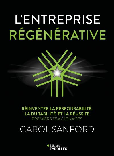 L'entreprise régénérative - Réinventer la responsabilité, la durabilité et la réussite : Premiers témoignages