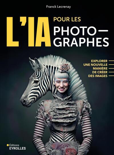 L'IA pour les photographes - Explorer une nouvelle manière de créer des images