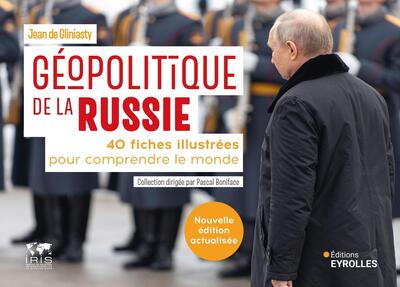 Géopolitique de la Russie - 40 fiches illustrées pour comprendre le monde