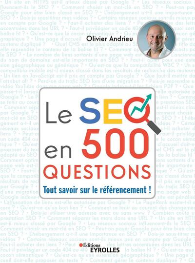 Le SEO en 500 questions - Tout savoir sur le référencement !