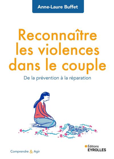 Reconnaître les violences dans le couple - De la prévention à la réparation