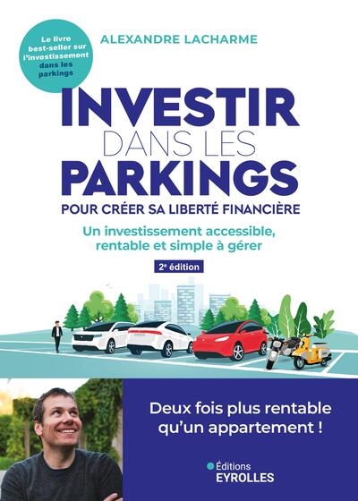 Investir dans les parkings pour créer sa liberté financière - Un investissement accessible, rentable et simple à gérer