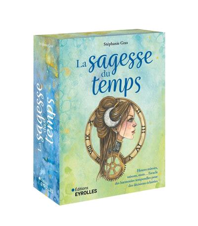 La sagesse du temps - Heures miroirs, saisons, mois... l'oracle des harmonies temporelles pour des décisions éclairées
