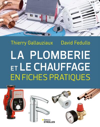 La plomberie et le chauffage en fiches pratiques