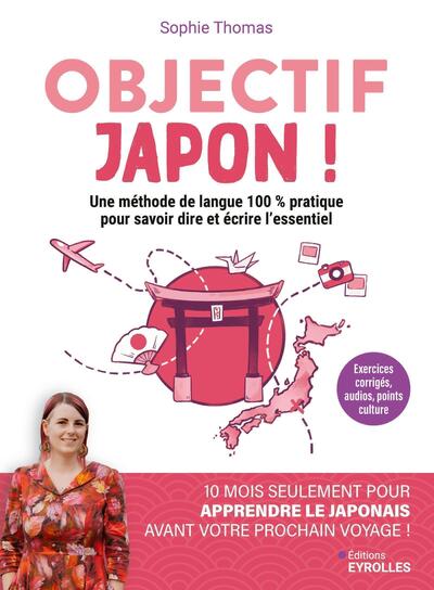 Objectif Japon ! - 10 mois seulement pour apprendre à parler le japonais avant votre prochain voyage