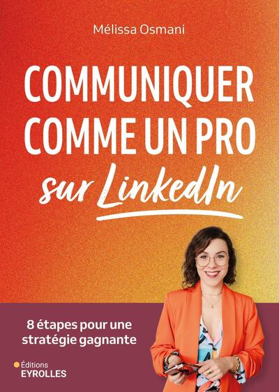 Communiquer comme un pro sur LinkedIn - 8 étapes pour une stratégie gagnante