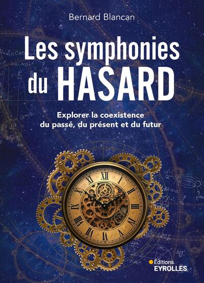 Les symphonies du hasard - Explorer la coexistence du passé, du présent et du futur