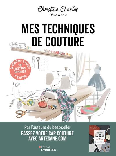 Mes techniques de couture - 300 questions/réponses - De débutant à expert