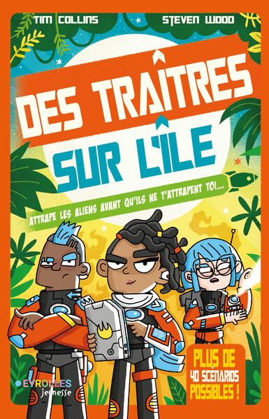 Des traîtres sur l'île - Attrape les aliens avant qu'ils ne t'attrapent toi... Plus de 45 scénarios possibles !
