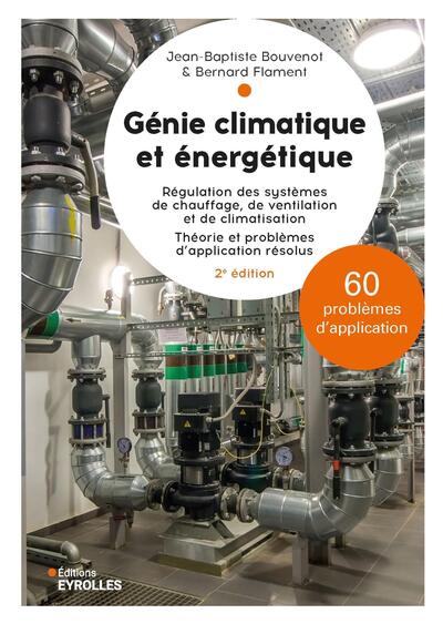 Génie climatique et énergétique - 2e édition - Régulation des systèmes de chauffage, de ventilation et de climatisation.