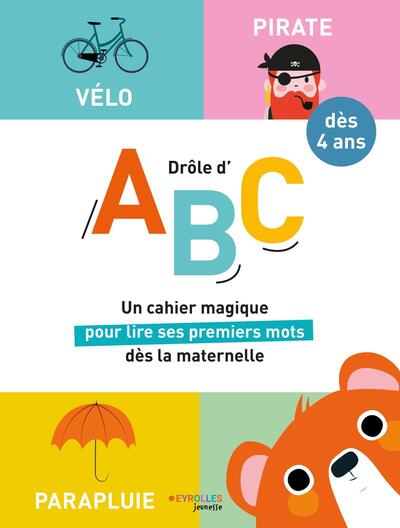 Drôle d'ABC - Dès 4 ans : un cahier magique pour lire ses premiers mots dès la maternelle