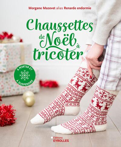Chaussettes de Noël à tricoter - à porter et à suspendre