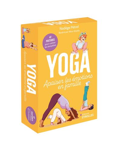 Yoga : apaiser les émotions en famille - 42 postures pour calmer les tempêtes