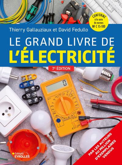 Le grand livre de l'électricité - Septième édition