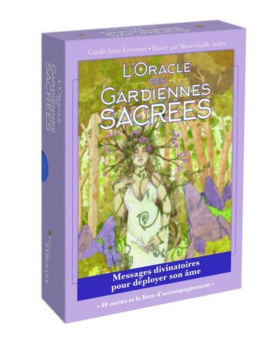 L'oracle des gardiennes sacrées - Messages divinatoires pour déployer son âme