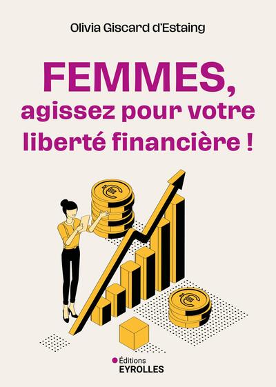 Femmes, agissez pour votre liberté financière !
