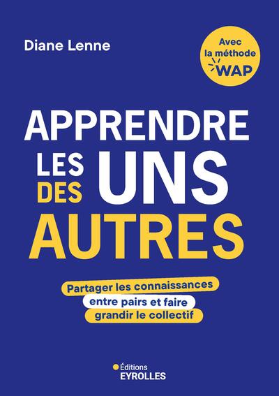Apprendre les uns des autres - Partager les connaissances entre pairs et faire grandir le collectif