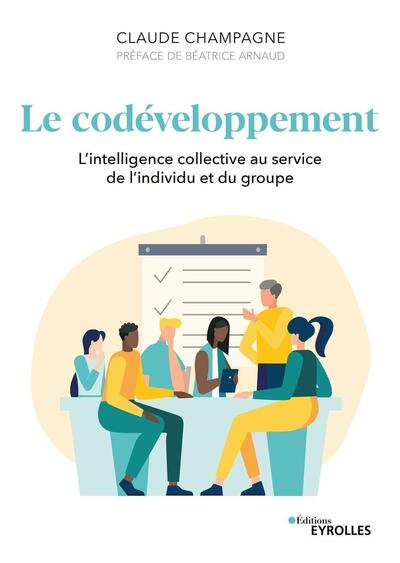Le codéveloppement - L'intelligence collective au service de l'individu et du groupe