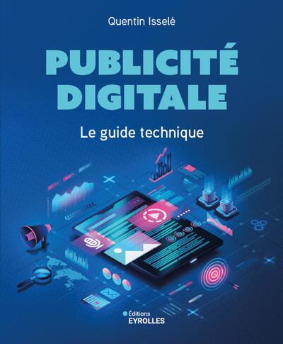 Publicité digitale : le guide technique