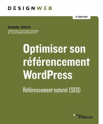 Optimiser son référencement WordPress - 5e édition - Référencement naturel (SEO)