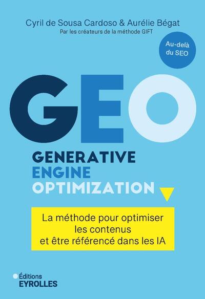 GEO - Generative Engine Optimization : la méthode pour optimiser les contenus et être référencé dans les IA