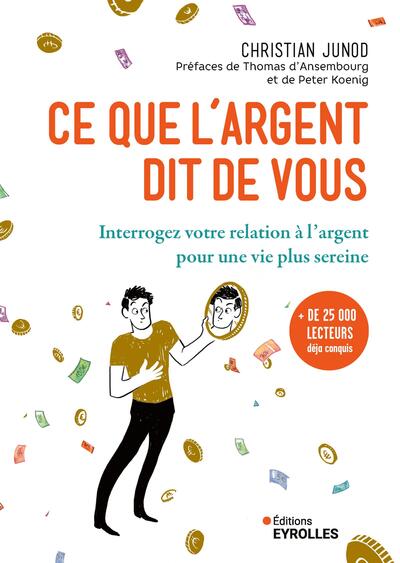 Ce que l'argent dit de vous - Interrogez votre relation à l'argent pour une vie plus sereine