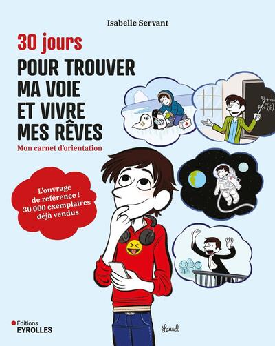 30 jours pour trouver ma voie et vivre mes rêves - Mon carnet d'orientation