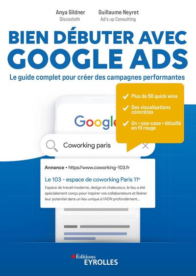 Bien débuter avec Google Ads - Le guide complet pour créer des campagnes performantes