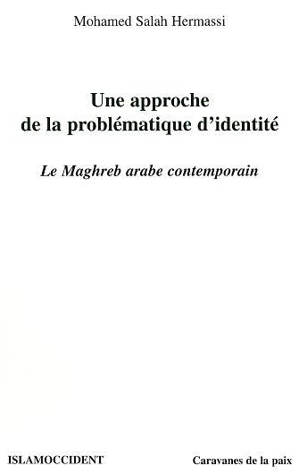 Une approche de la problématique d'identité - Le Maghreb arabe contemporain
