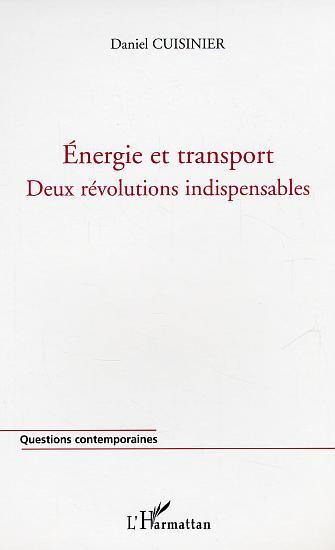 Energie et transport - Deux révolutions indispensables - La pénurie d'énergie: une chance pour la France