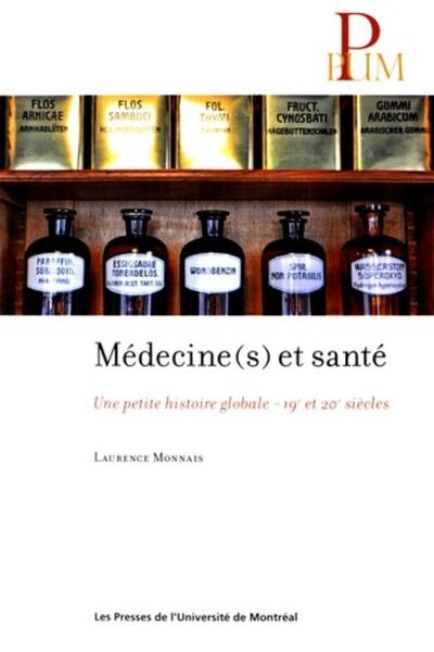 Médecine(s) et santé - Une petite histoire globale - 19e et 20e siècles