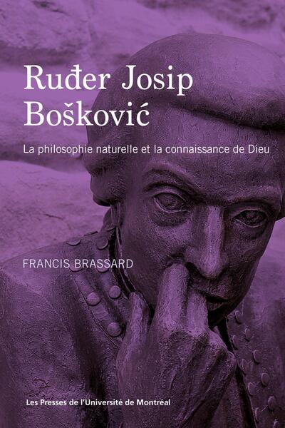 Ruder Josip Boskovic - La philosophie naturelle et la connaissance de Dieu