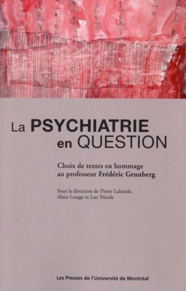 La pyschiatrie en question - Choix de textes en hommage au professeur Frédéric Grunberg