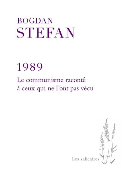 1989 - Le communisme raconté à ceux qui ne l'ont pas vécu