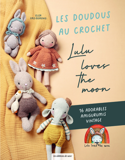 Les doudous au crochet de Lulu loves the moon - Des amigurumis adorables de style vintage