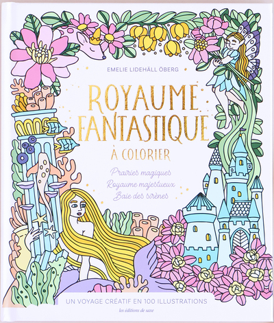 Royaume fantastique à colorier - Un voyage créatif en 100 illustrations