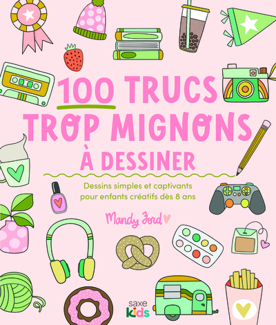 100 trucs trop mignons à dessiner