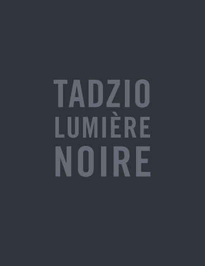 Tadzio lumière noire