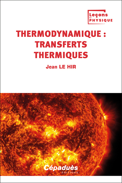 Thermodynamique: transferts thermiques. Tome 3