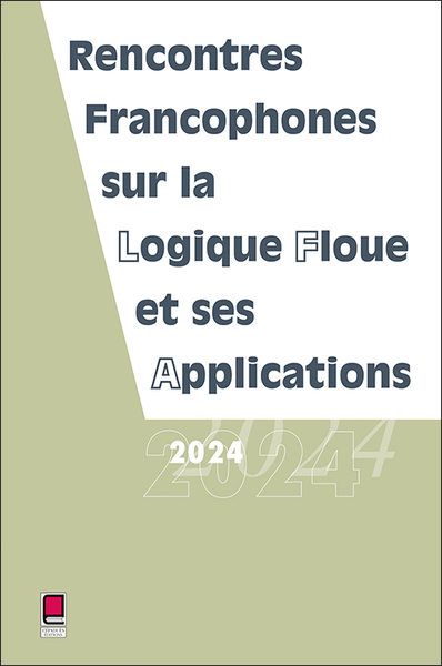 LFA 2024 - Rencontres francophones sur la Logique Floue et ses Applications