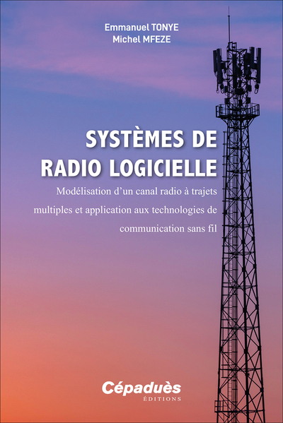 Systèmes de radio logicielle - Modélisation d’un canal radio à trajets multiples et application aux technologies de communication s