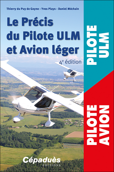 Le Précis du Pilote ULM et Avion léger. 4e édition