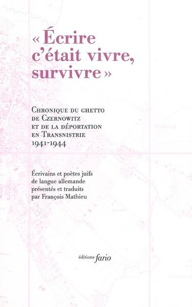 "Écrire c'était vivre, survivre"
