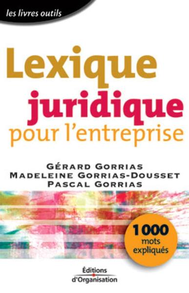 Lexique juridique pour l'entreprise - 1000 mots expliqués