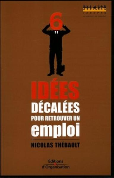6 idées décalées pour retrouver un emploi