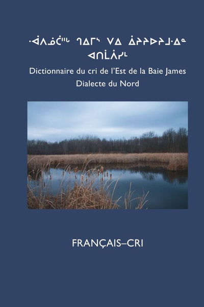 Dictionnaire du cri de l'Est (Nord): FRANÇAIS-CRI