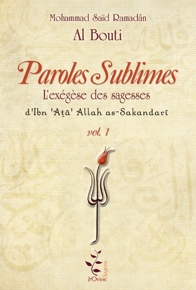 Paroles Sublimes (03 Volumes) - Sagesses d'Ibn 'Ata' Allah as-Sakandari