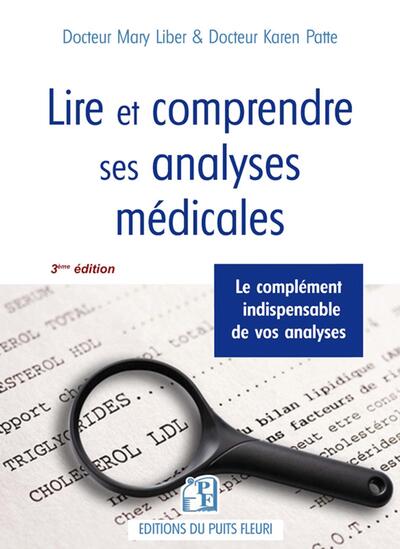 Lire et comprendre ses analyses médicales - Le complément indispensable de vos analyses