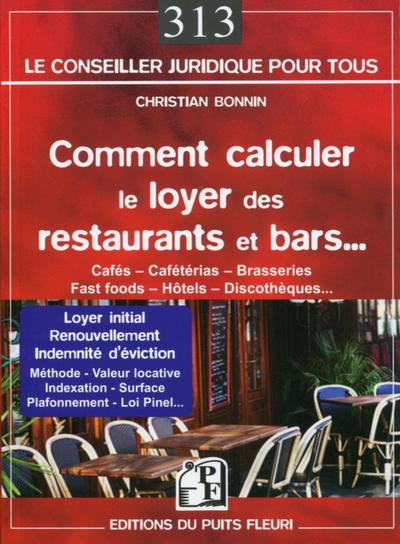 Comment calculer le loyer des restaurants et bars... - Loyer initial - Renouvellement - Indemnité d'éviction.