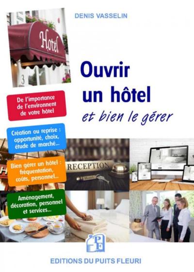 Ouvrir un hôtel... - et bien le gérer